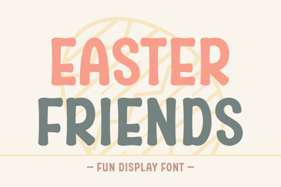 Easter Friends: A Display Font with Quiet Charm