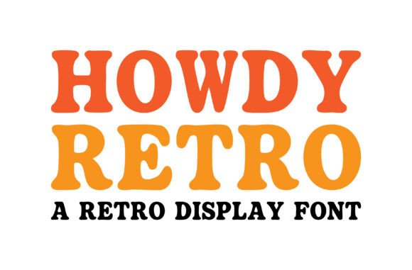 Howdy Retro: A Handcrafted Display Font for Editorial Charm