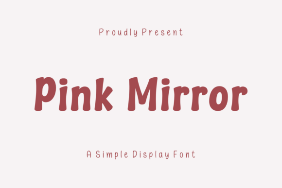 Pink Mirror: A Friendly Display Font for Small Business Branding